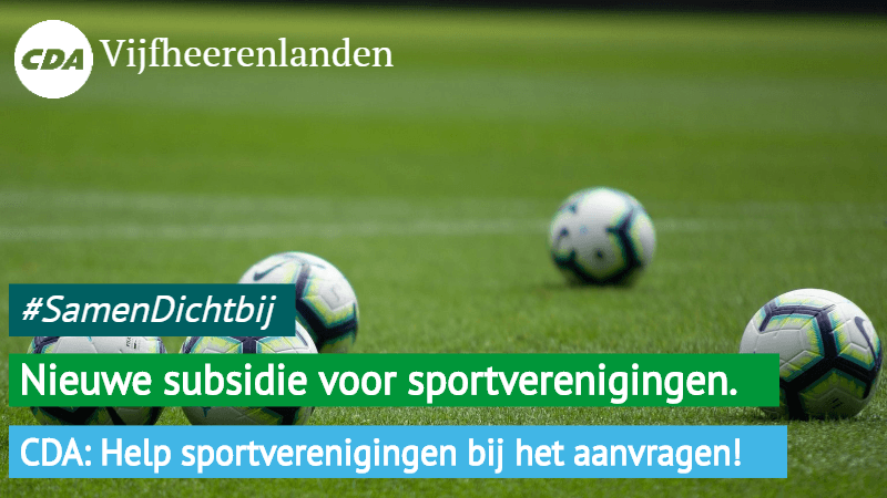 CDA Vijfheerenlanden vraagt om hulp bij aanvragen subsidies sportclubs.